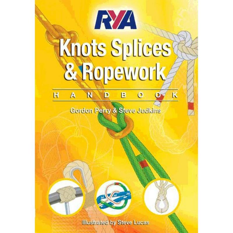 G63 RYA Knots Splices and Ropework Handbook Gordon Perry and Steve ...